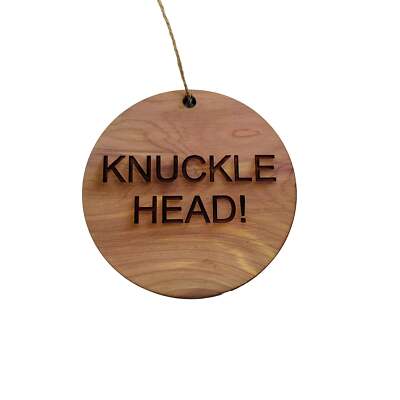 Knuckle Head - Cedar Ornament Knuckle Head - Cedar Ornament