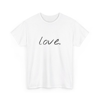 Minimalist T Shirt Love Tee Shirt 100% Heavy Cotton Modern