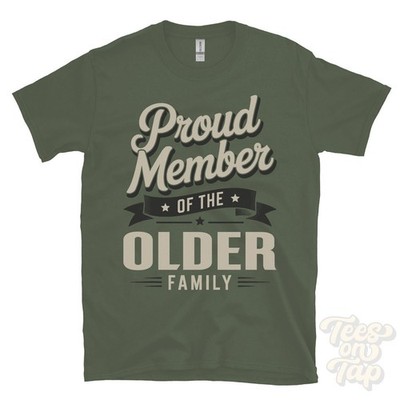 PROUD MEMBER OF THE OLDER FAMILY T-SHIRT surname last name heritage ancestry