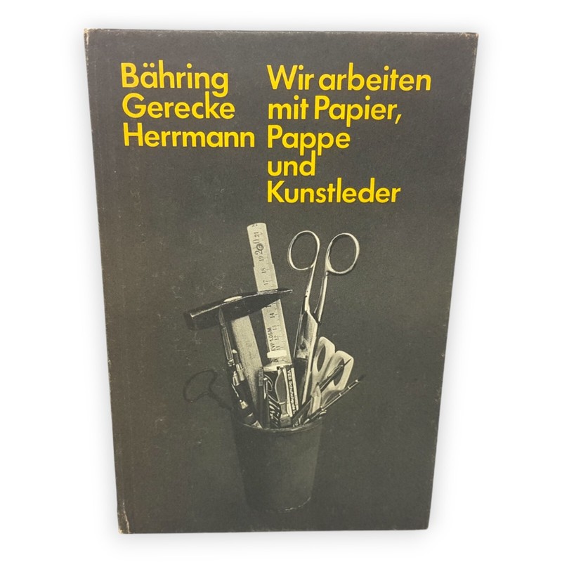 Wir Arbeiten Mit Papier Pappe Und Kunstleder BÃ¤Hring Gerecke Herrmann 1983 Ddr