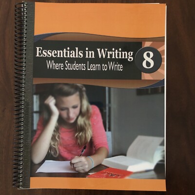 Essentials in Writing Grade 8: Where Students Learn To Write Curriculum