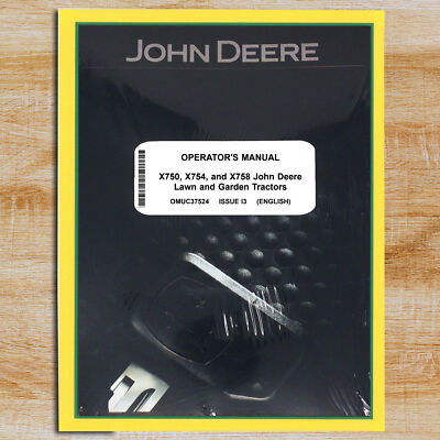 John Deere X750 X754 and X758 Tractor Owners Operators Manual - OMUC37524