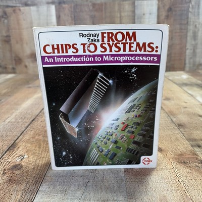 From Chips to Systems: Introduction to Microprocessors Zaks, Rodnay