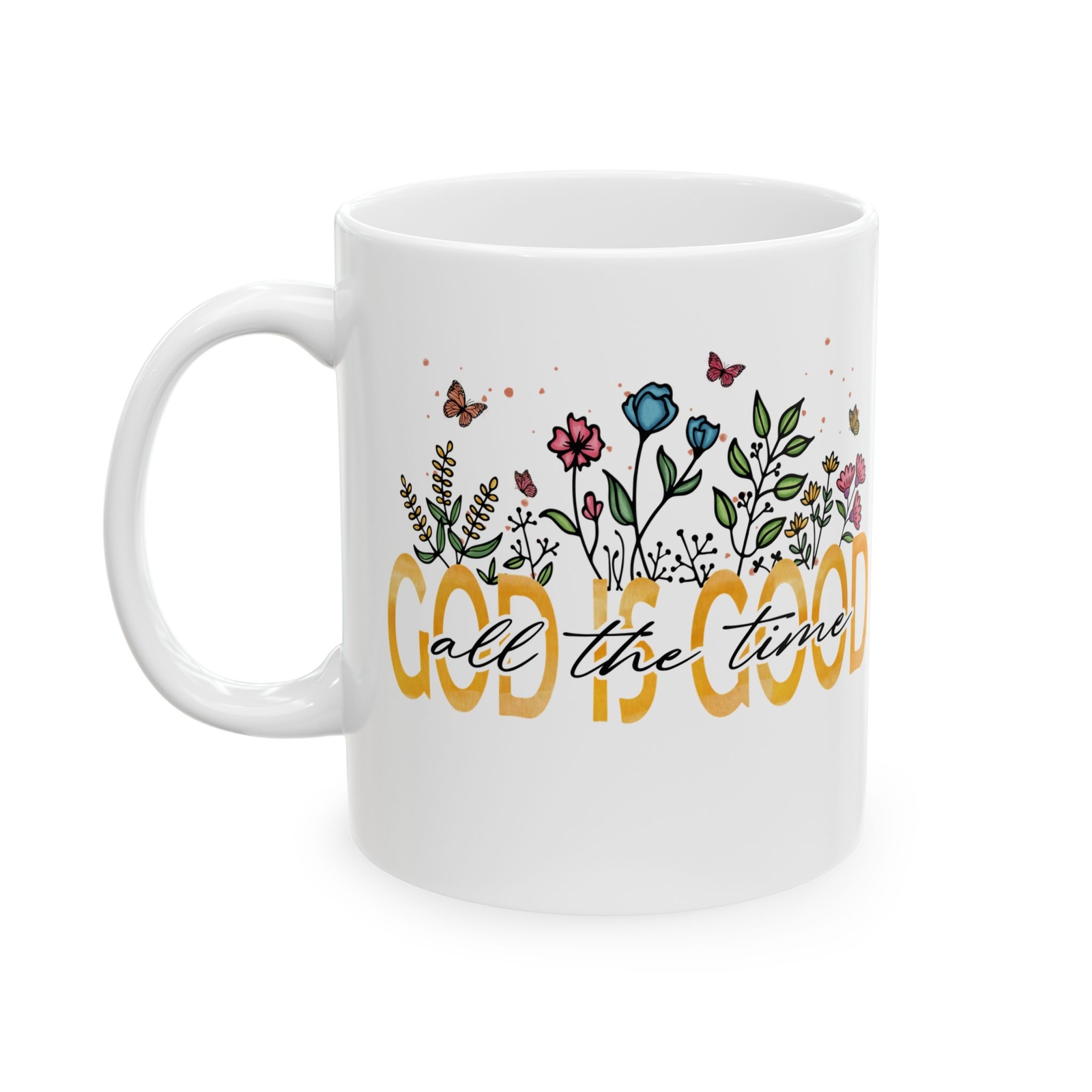 God is Good All the Time Coffee Cup Gift Mug