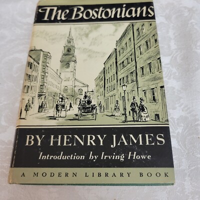 The Bostonians by Henry James; Modern Library 1956 w/ DJ!