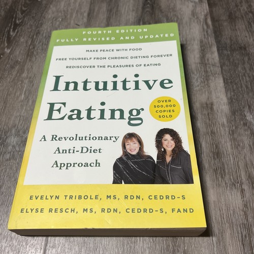 Intuitive Eating, 4th Edition : A Revolutionary Anti-Diet Approach