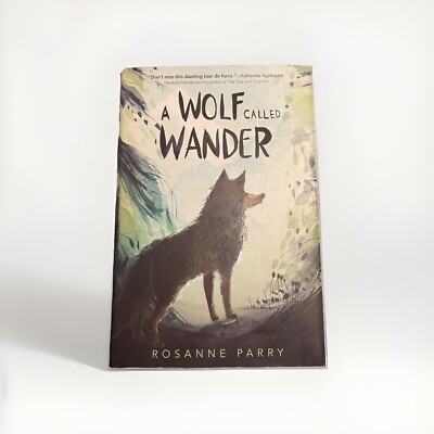 A Wolf Called Wander by Rosanne Parry Hardcover With Sleeve Fast Shipping