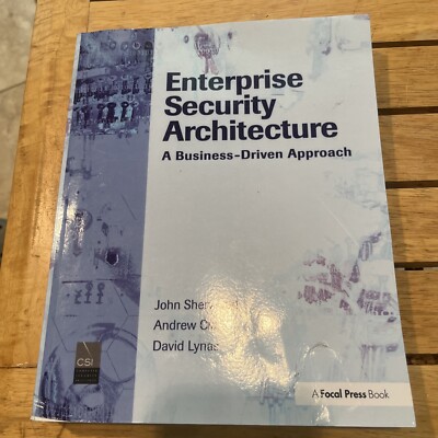 Enterprise Security Architecture: A Business-Driven Approach by Sherwood