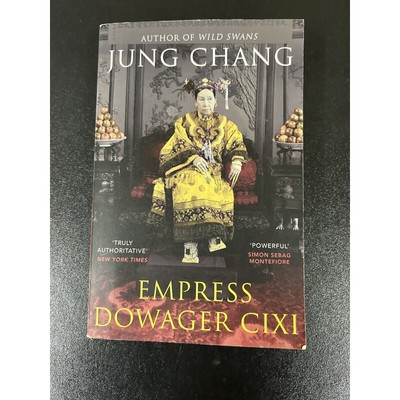 Empress Dowager Cixi: The Concubine Who Launched Modern China By Jung Chang PB