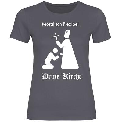 Deine Kirche Moralisch Flexibel Anti Religion Atheist Atheism Damen T-Shirt