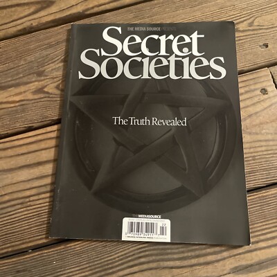 2013 MEDIA SOURCE PRESENTS SECRET SOCIETIES THE TRUTH REVEALED MAGAZINE-
