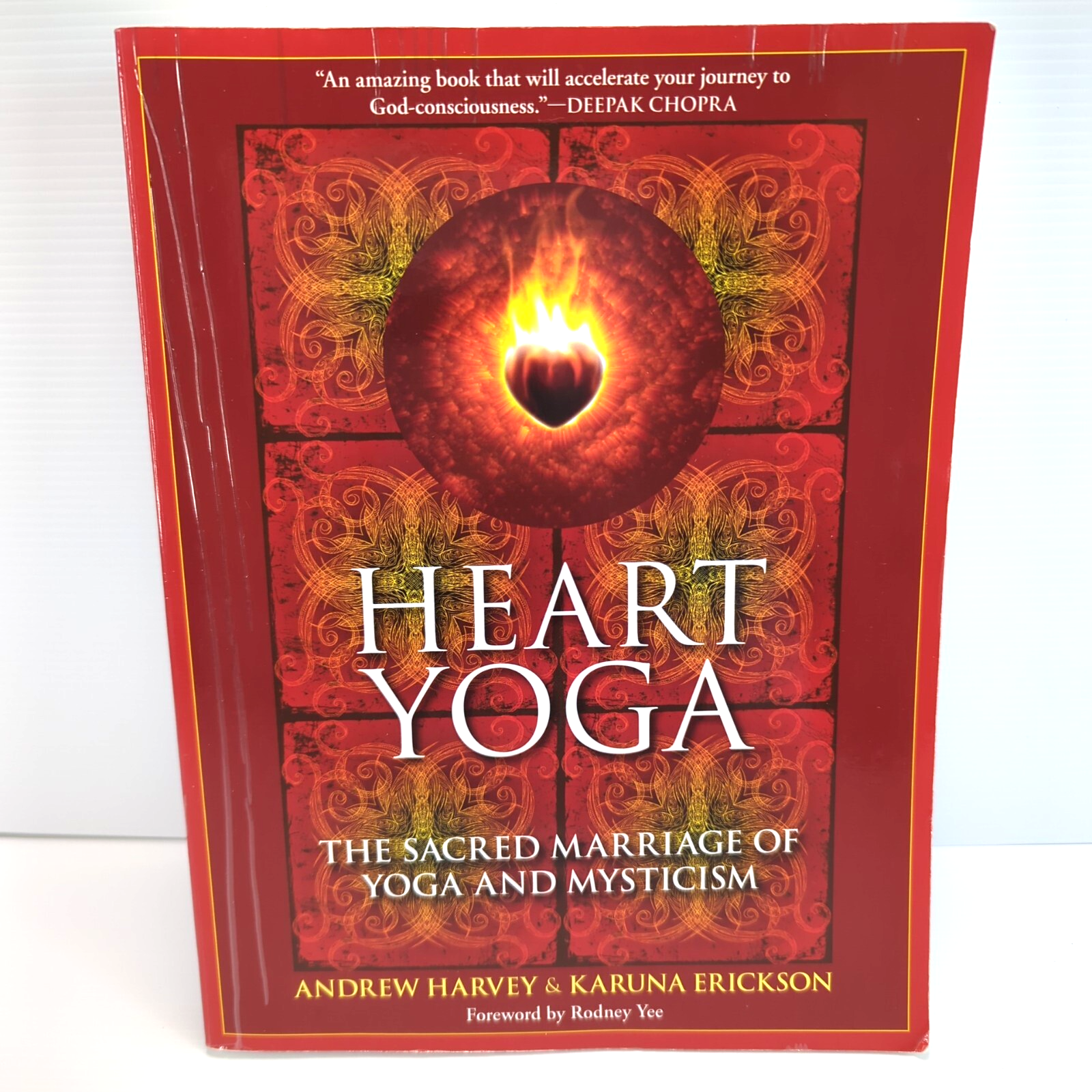 Heart Yoga: the Sacred Marriage of Yoga and Mysticism by Andrew Harvey, Karuna Erickson
