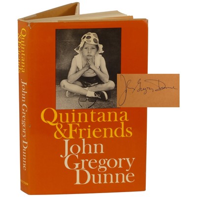 John Gregory Dunne / Quintana & Friends Signed 1st Edition 1978