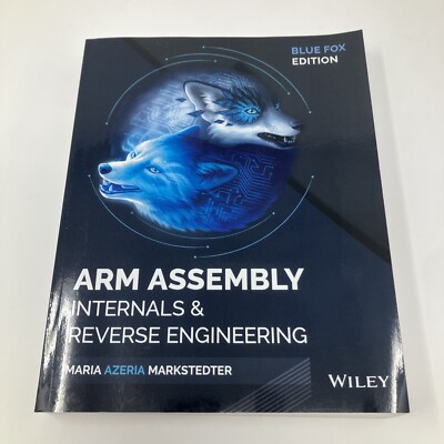Blue Fox : Arm Assembly Internals and Reverse Engineering by Maria...