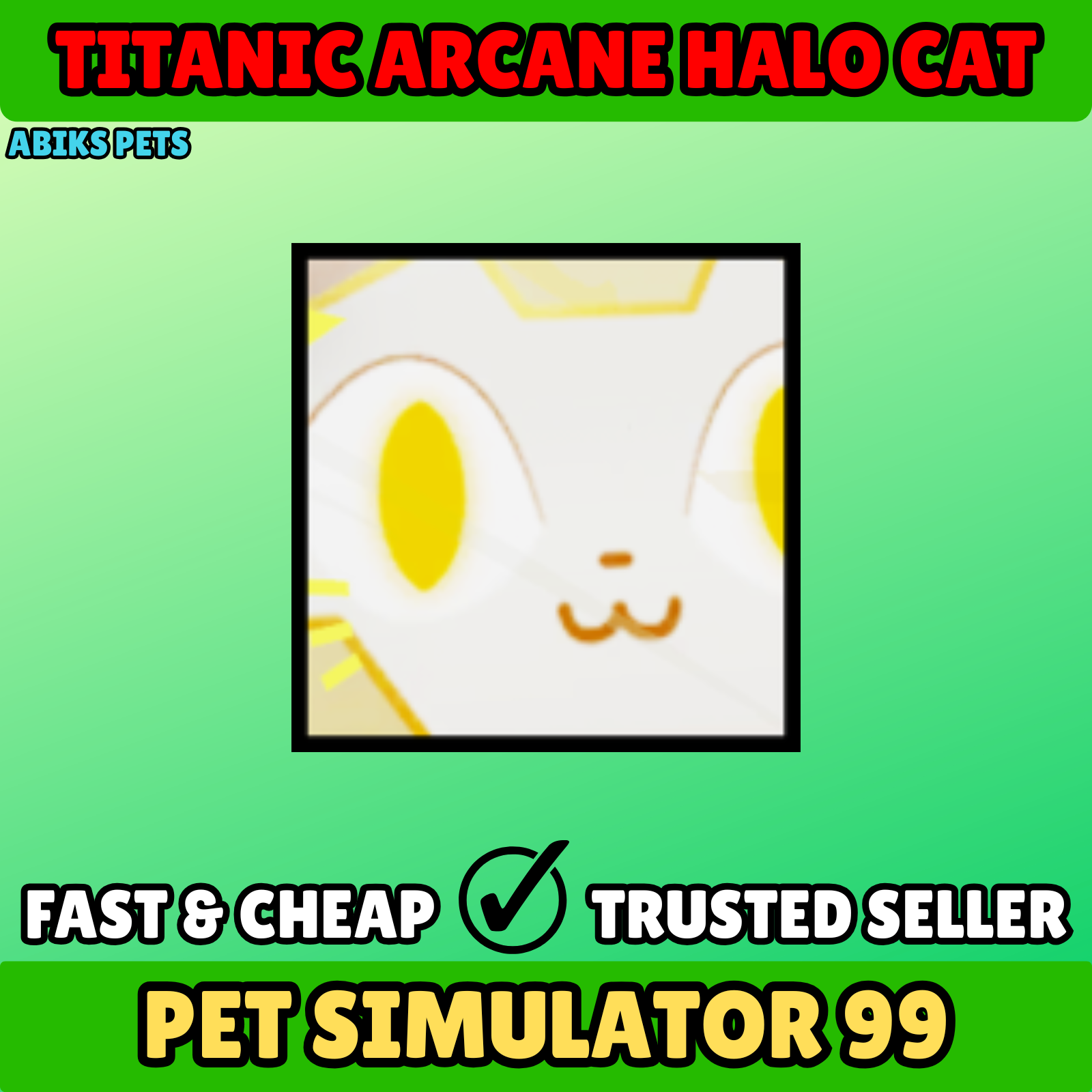 Pet Simulator 99 (PS99) - Titanic Arcane Halo Cat ⭐️ Cheap And Fast ✅