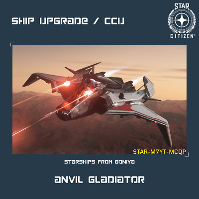 STAR CITIZEN - ANVIL GLADIATOR UPGRADE - (CCU)