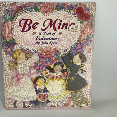 Be Mine  A Book of Valentines John Speirs Press Out Fun