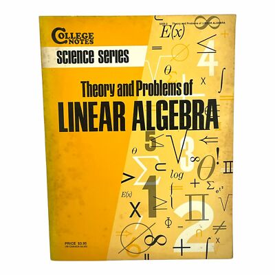 Theory and problems of linear algebra College notes science series 1969