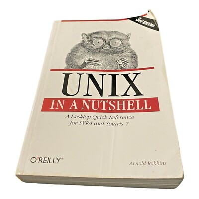 O'Reilly UNIX in a Nutshell 3rd Edition by Arnold Robbins 1999 Solaris 7 SVR4 PB