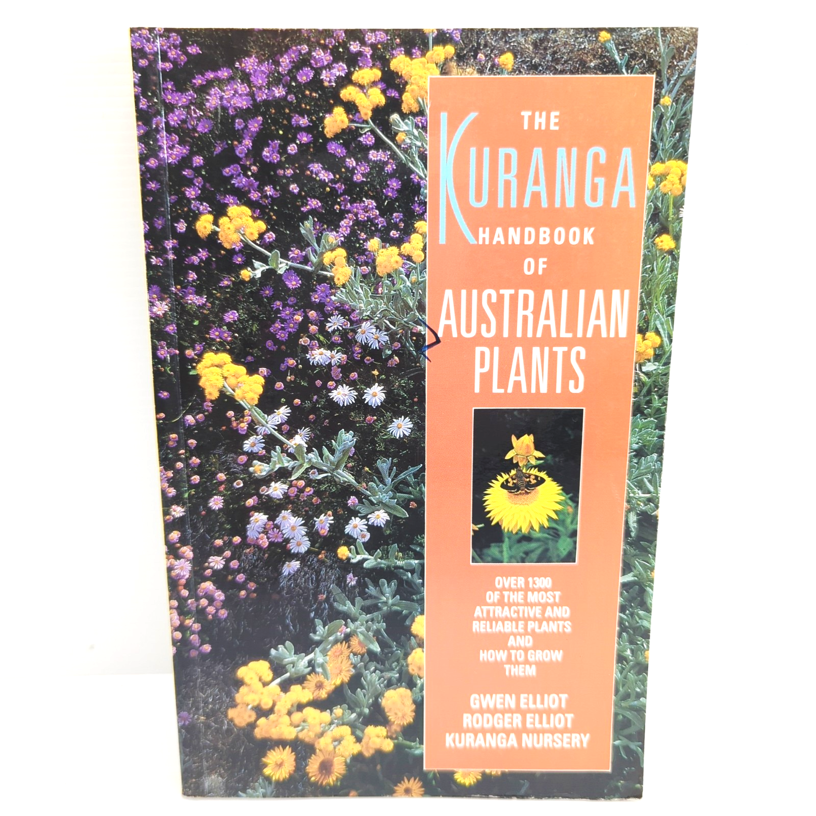 The Kuranga Handbook Of Australian Plants by Rodger Elliot, Gwen Elliot