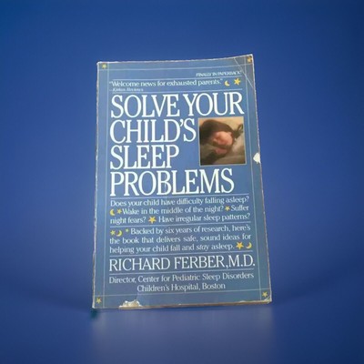 Solve Your Childs Sleep Problems Richard Ferber MD Trade Paperback 1986