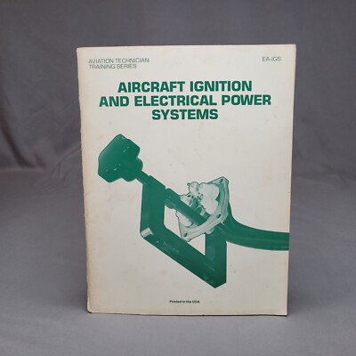 Aircraft Ignition & Electrical Power System Aviation Tech Training Series EA-IGS