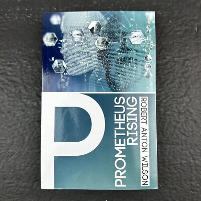 Prometheus Rising Paperback by Robert Anton Wilson