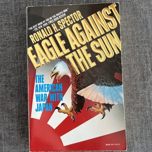 洋書 Eagle Against the Sun Ronald H. Spector Eagle Against the Sun: The American War with Japan by Ronald