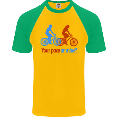 Your Pace or Mine Funny Cycling Cyclist Mens S/S Baseball T-Shirt