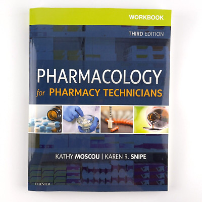Pharmacology for Pharmacy Technicians Workbook Third Edition Moscou, K., & Snipe