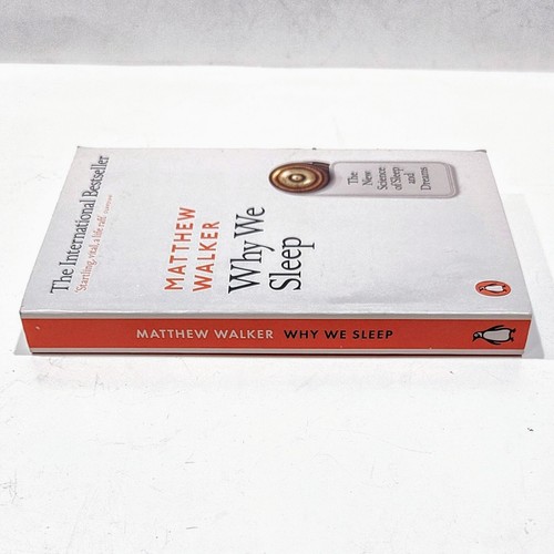 Why We Sleep: The New Science of Sleep and Dreams by Matthew Walker Penguin 2018