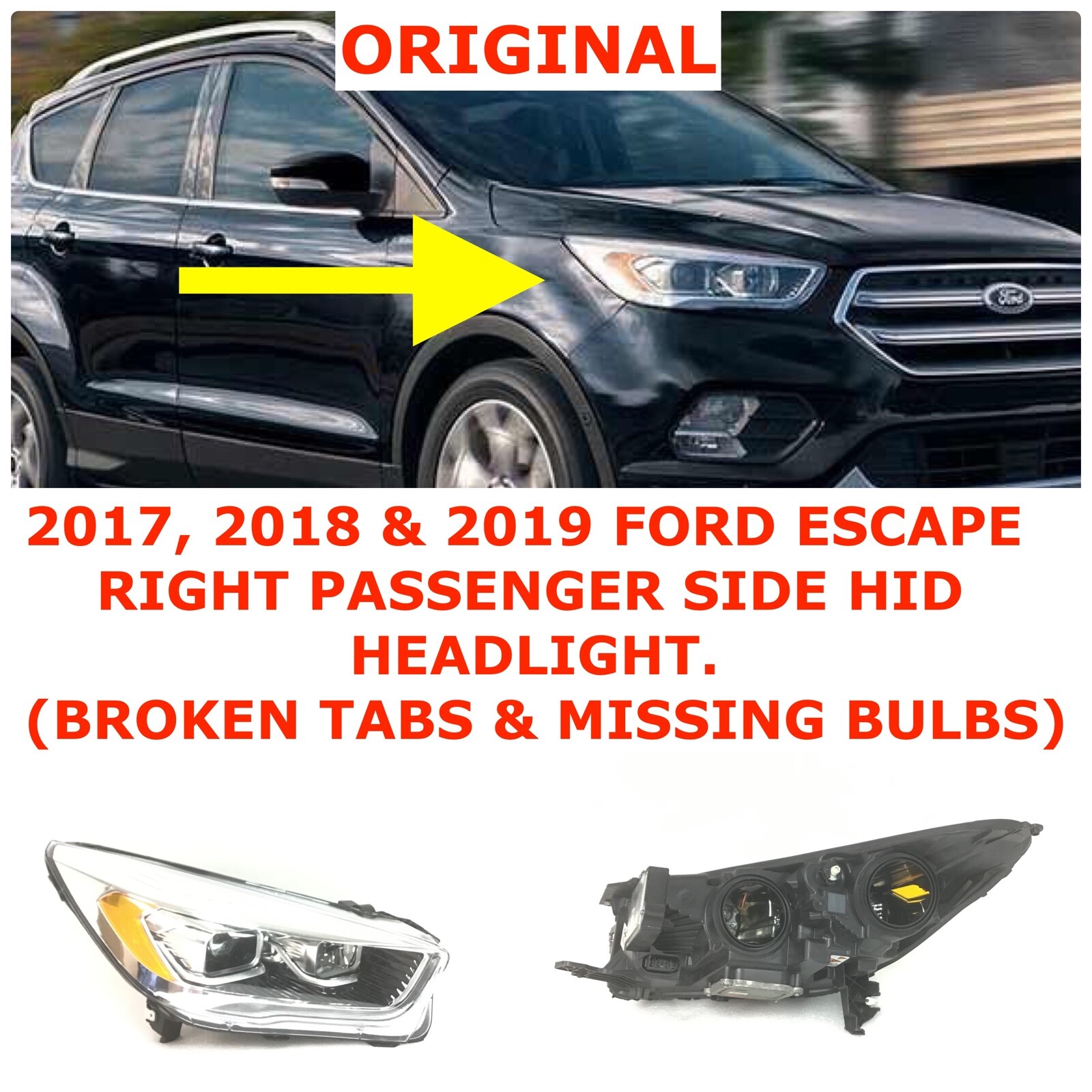 2017 2018 2019 Ford Escape right side HID headlight (BROKE