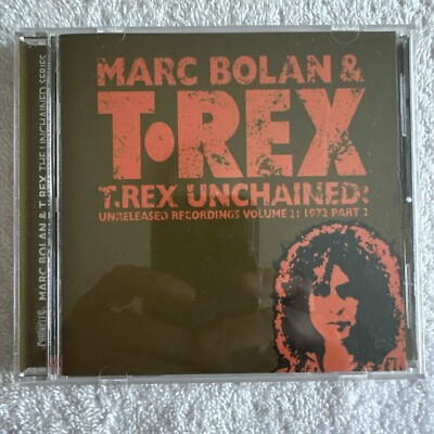 T. Rex Unchained Unreleased Recordings, Vol. 2 1972, Pt. 2 by Marc Bolan & T.Rex