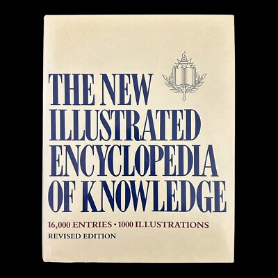 THE NEW ILLUSTRATED ENCYCLOPEDIA OF KNOWLEDGE Revised Edition 1986 Hardcover DJ