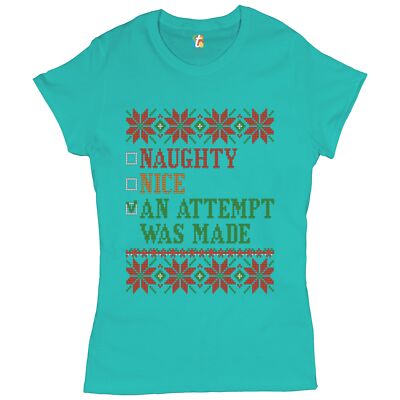 An Attempt Was Made T-Shirt Ugly Sweater Theme Naughty or Nice Xmas Women's Tee