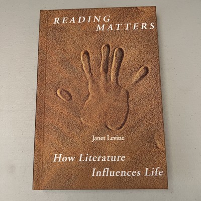 Reading Matters : How Literature Influences Life by Janet Levine (2022,...