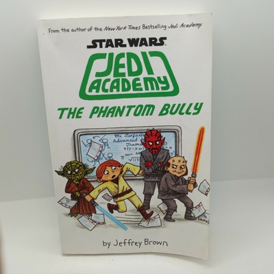 The Phantom Bully Star Wars: Jedi Academy   Paperback By Jeffrey Brown 