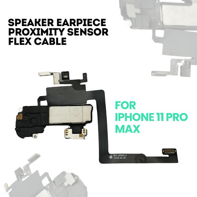 Ear Speaker Earpiece Proximity Sensor Flex Cable For iPhone 11 Pro Max