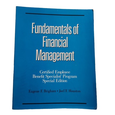 Fundamentals Of Financial Management Certified Employee Benefit Specialist