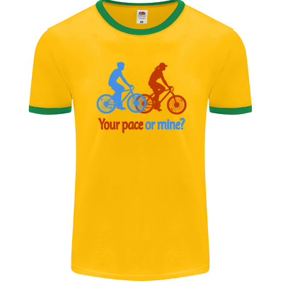 Your Pace or Mine Funny Cycling Cyclist Mens Ringer T-Shirt FotL