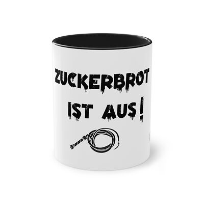 Tasse: Zuckerbrot ist aus! (Geschenk für Lehrer)