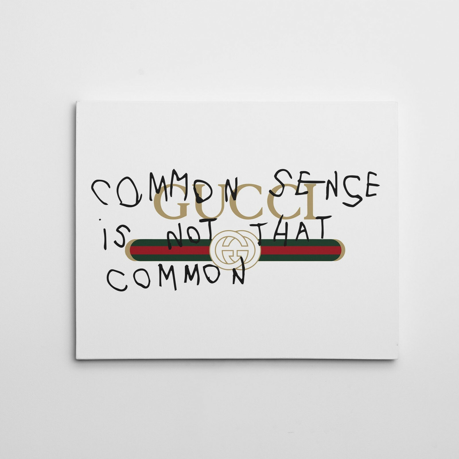 Common sense is not that common. Common sense is not that common