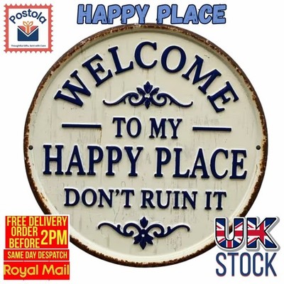 Welcome To My Happy Place Wooden Sign – Funny Round Hanging Plaque