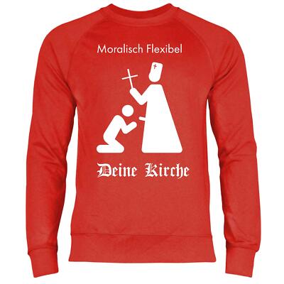 Deine Kirche Moralisch Flexibel Anti Religion Atheist Atheism Herren Sweatshirt