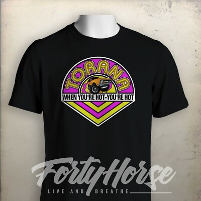 Holden Shirt/Hoodie - Torana When You're Hot