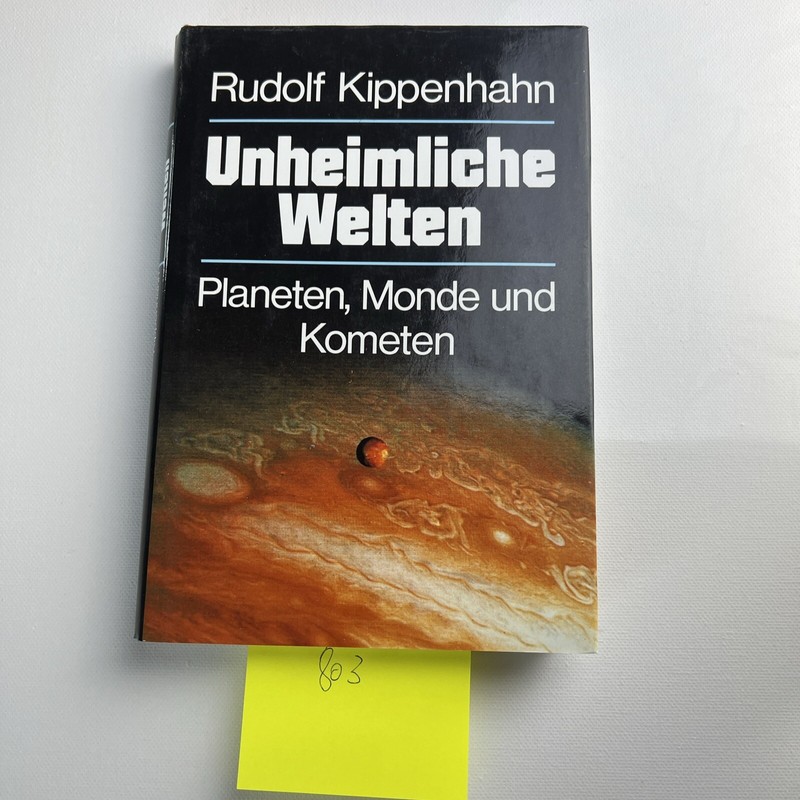 Unheimliche Welten Planeten, Monde Und Kometen Kippenhahn, Rudolf: