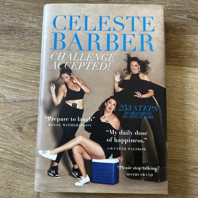 Challenge Accepted! : 253 Steps to Becoming an Anti-It Girl by Celeste Barber...