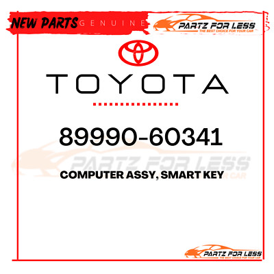 89990-60341 TOYOTA GENUINE COMPUTER ASSY, SMART KEY 8999060341 NEW OEM