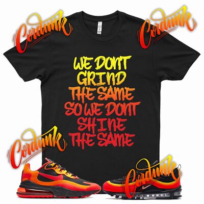 GRIND DIFFERENT T Shirt for N Air Max 97 Magma 270 React Sunrise Sunset Vapor