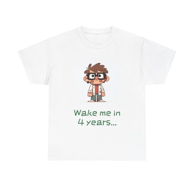Science Matters Again T-Shirt, Wake Me in 4 Years, Funny Science Gift, Sarcasm 